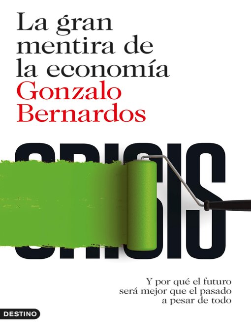 Title details for La gran mentira de la economía by Gonzalo Bernardos - Available